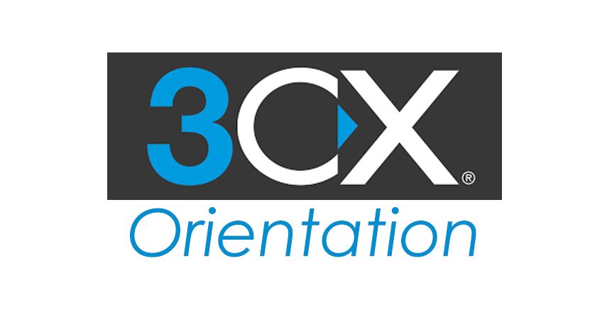 3CX Orientation